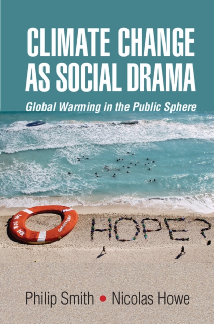 Climate Change as Social Drama : Global Warming in the Public Sphere, PDF eBook