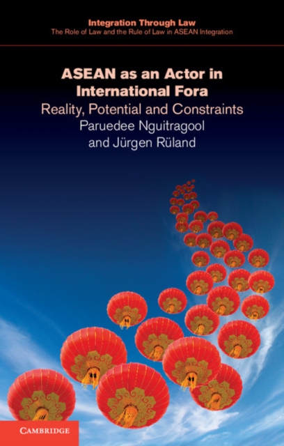 ASEAN as an Actor in International Fora : Reality, Potential and Constraints, PDF eBook