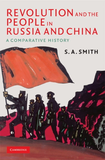 Revolution and the People in Russia and China : A Comparative History, EPUB eBook