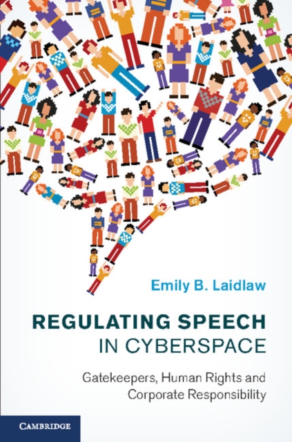 Regulating Speech in Cyberspace : Gatekeepers, Human Rights and Corporate Responsibility, PDF eBook