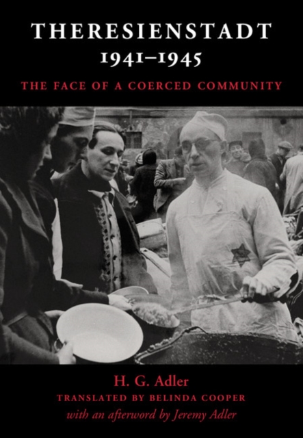Theresienstadt 1941-1945 : The Face of a Coerced Community, EPUB eBook