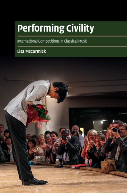 Performing Civility : International Competitions in Classical Music, EPUB eBook