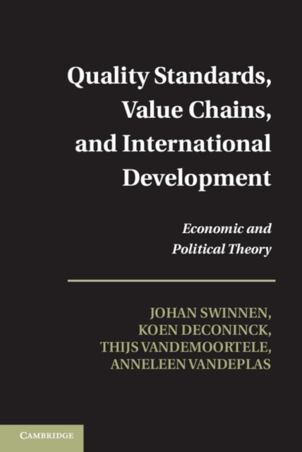 Quality Standards, Value Chains, and International Development : Economic and Political Theory, PDF eBook