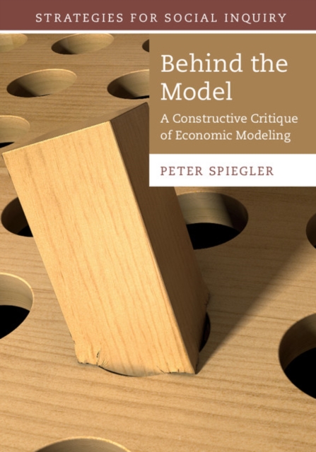 Behind the Model : A Constructive Critique of Economic Modeling, PDF eBook