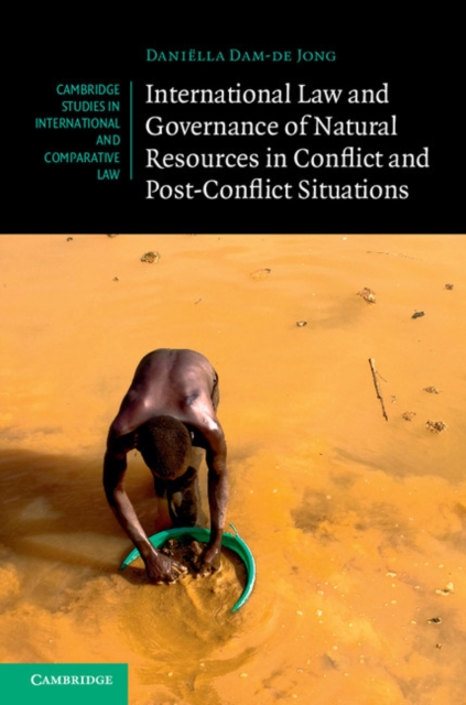 International Law and Governance of Natural Resources in Conflict and Post-Conflict Situations, PDF eBook
