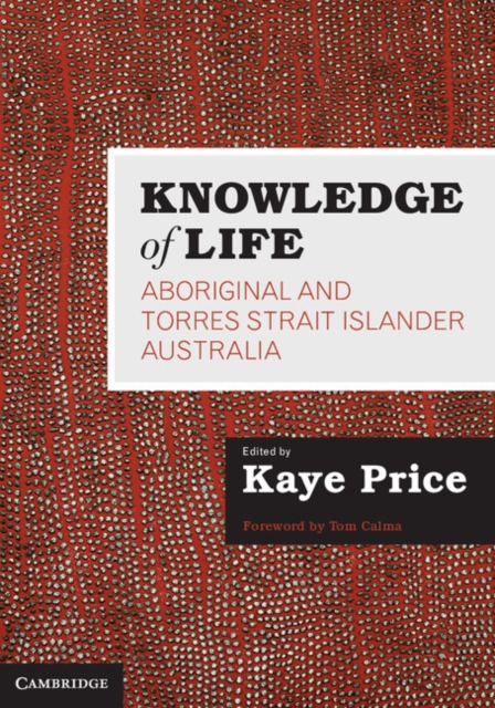 Knowledge of Life : Aboriginal and Torres Strait Islander Australia, EPUB eBook