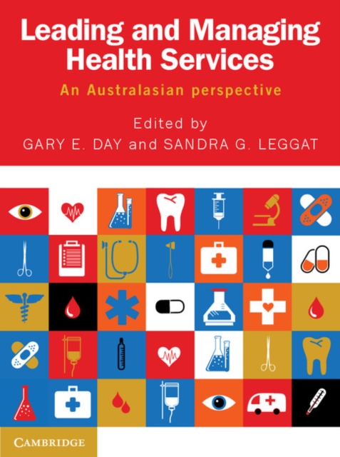 Leading and Managing Health Services : An Australasian Perspective, PDF eBook