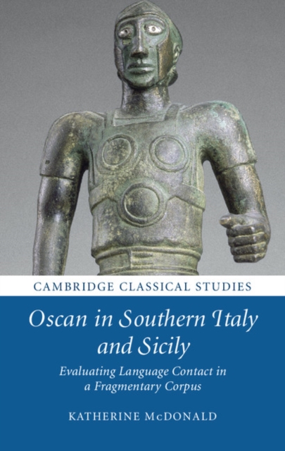 Oscan in Southern Italy and Sicily : Evaluating Language Contact in a Fragmentary Corpus, PDF eBook