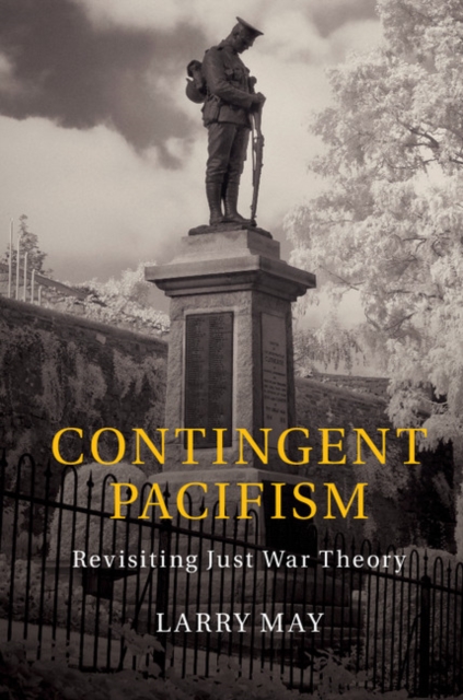 Contingent Pacifism : Revisiting Just War Theory, PDF eBook