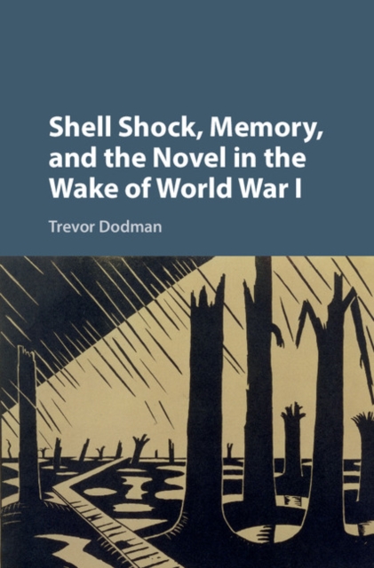 Shell Shock, Memory, and the Novel in the Wake of World War I, PDF eBook
