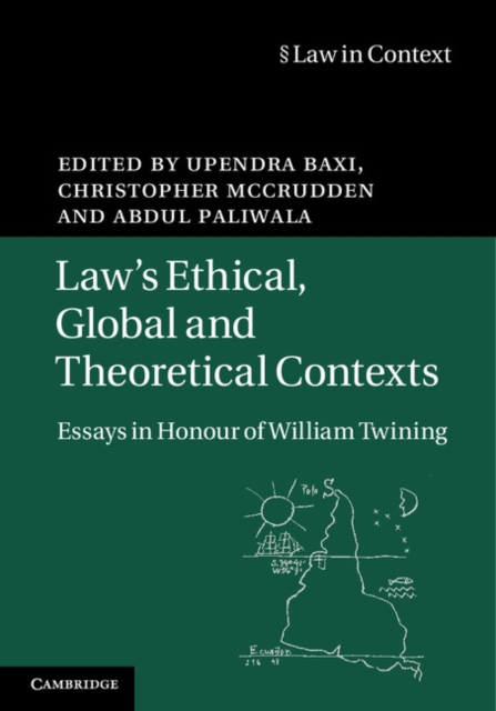 Law's Ethical, Global and Theoretical Contexts : Essays in Honour of William Twining, PDF eBook