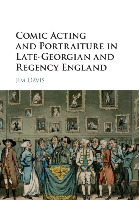 Comic Acting and Portraiture in Late-Georgian and Regency England, PDF eBook