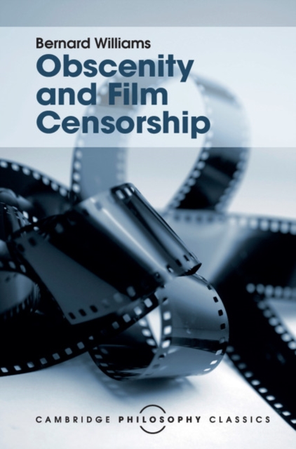 Obscenity and Film Censorship : An Abridgement of the Williams Report, PDF eBook