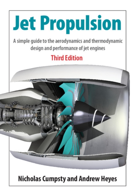 Jet Propulsion : A Simple Guide to the Aerodynamics and Thermodynamic Design and Performance of Jet Engines, PDF eBook