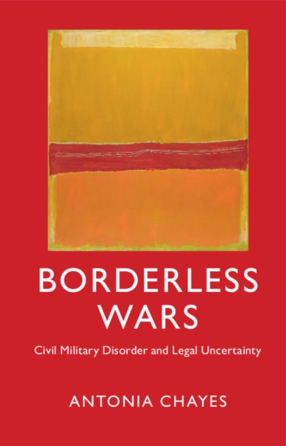 Borderless Wars : Civil Military Disorder and Legal Uncertainty, EPUB eBook