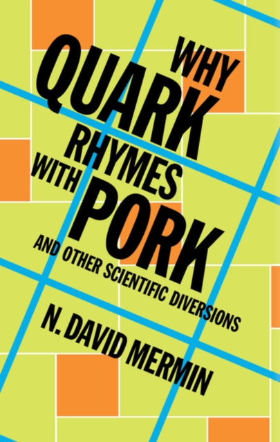 Why Quark Rhymes with Pork : And Other Scientific Diversions, EPUB eBook