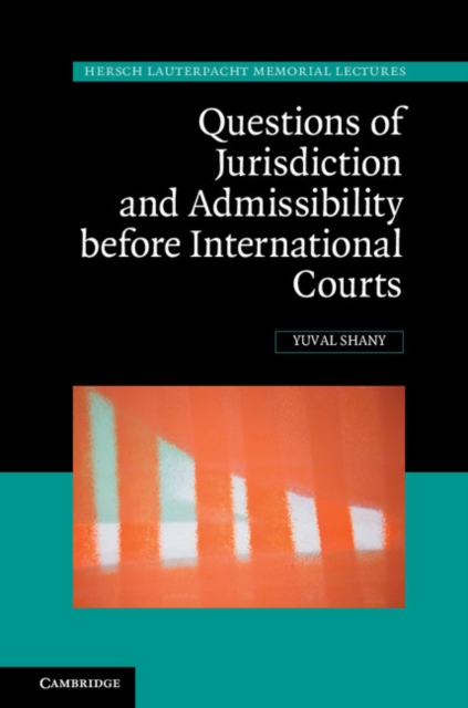 Questions of Jurisdiction and Admissibility before International Courts, PDF eBook