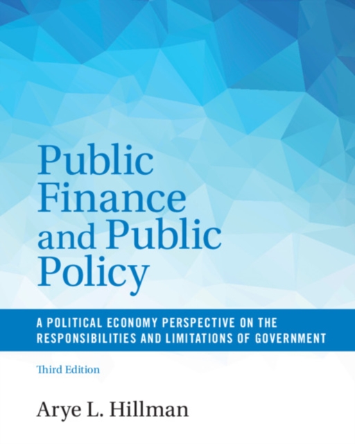 Public Finance and Public Policy : A Political Economy Perspective on the Responsibilities and Limitations of Government, Paperback / softback Book