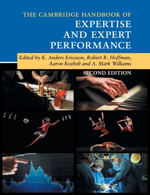 The Cambridge Handbook of Expertise and Expert Performance, Paperback / softback Book