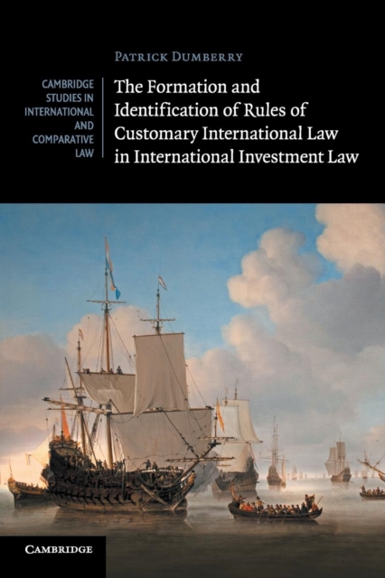 The Formation and Identification of Rules of Customary International Law in International Investment Law, Paperback / softback Book