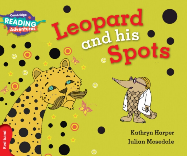 Cambridge Reading Adventures Leopard and His Spots Red Band, Paperback / softback Book