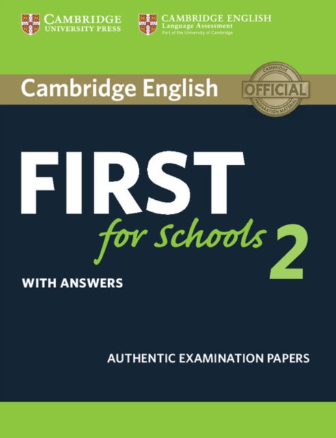 Cambridge English First for Schools 2 Student's Book with answers : Authentic Examination Papers, Paperback / softback Book