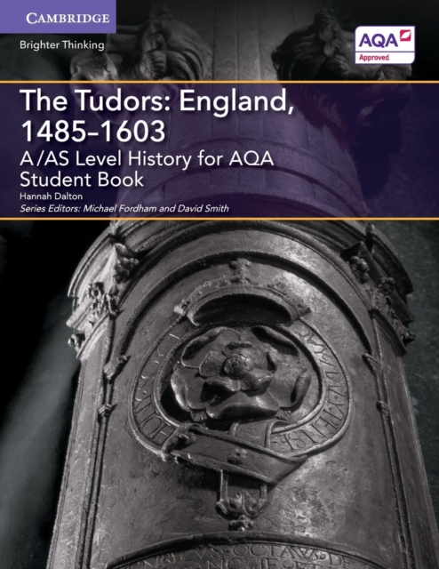 A/AS Level History for AQA The Tudors: England, 1485-1603 Student Book, Paperback / softback Book