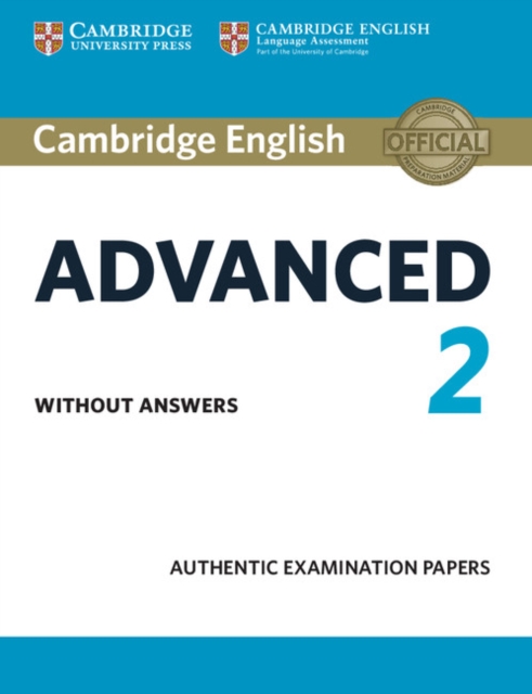 Cambridge English Advanced 2 Student's Book without answers : Authentic Examination Papers, Paperback / softback Book