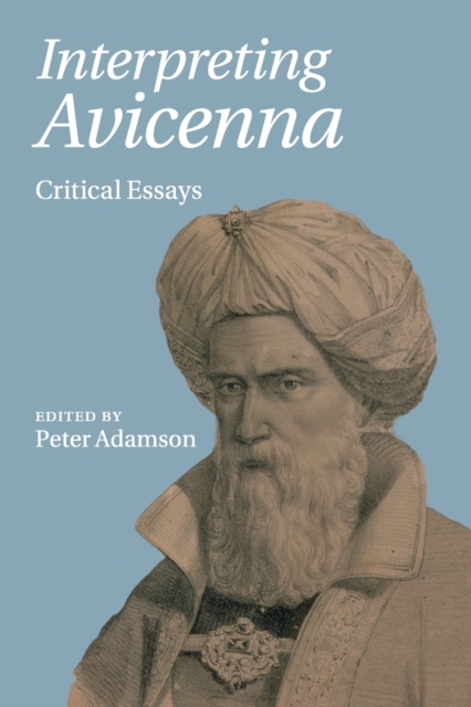 Interpreting Avicenna : Critical Essays, Paperback / softback Book