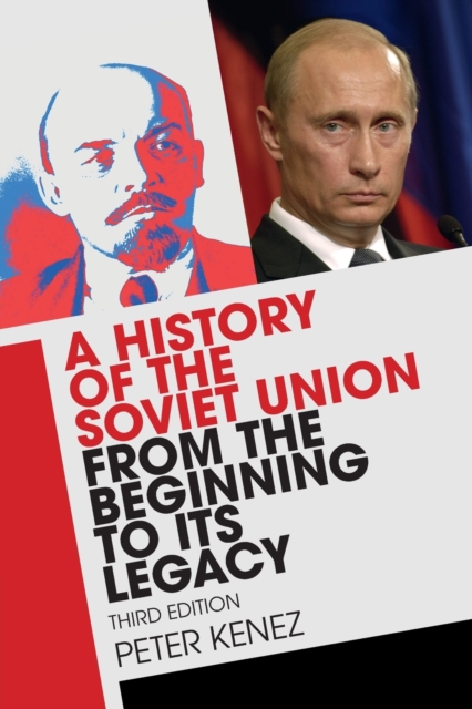A History of the Soviet Union from the Beginning to its Legacy, Paperback / softback Book