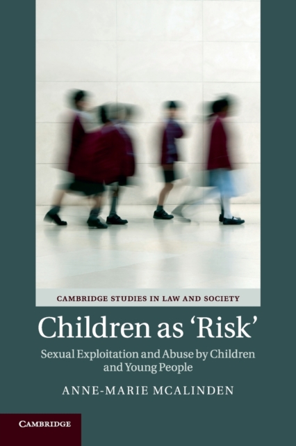 Children as 'Risk' : Sexual Exploitation and Abuse by Children and Young People, Paperback / softback Book