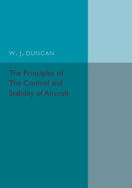 The Principles of the Control and Stability of Aircraft, Paperback / softback Book