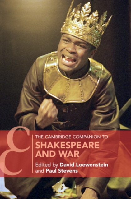 The Cambridge Companion to Shakespeare and War, Hardback Book