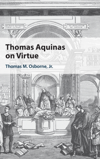 Thomas Aquinas on Virtue, Hardback Book