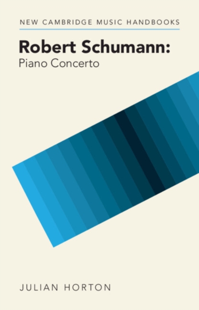 Robert Schumann: Piano Concerto, Hardback Book
