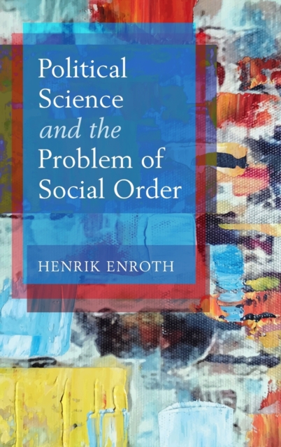 Political Science and the Problem of Social Order, Hardback Book