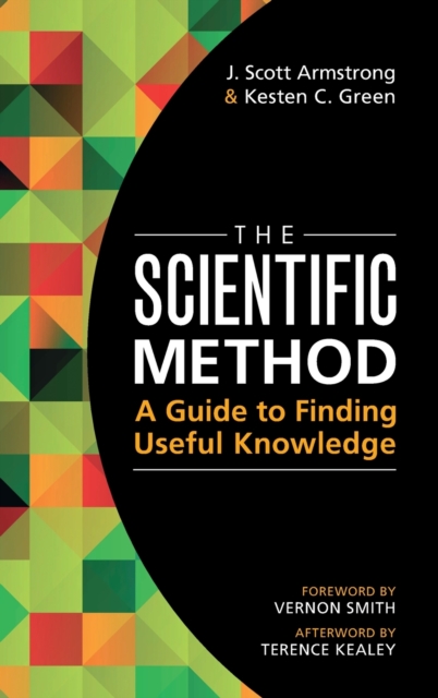 The Scientific Method : A Guide to Finding Useful Knowledge, Hardback Book
