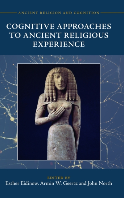 Cognitive Approaches to Ancient Religious Experience, Hardback Book