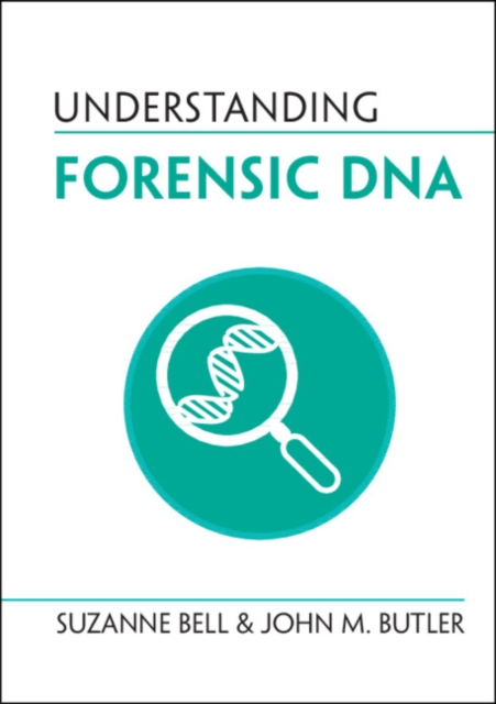 Understanding Forensic DNA, Hardback Book