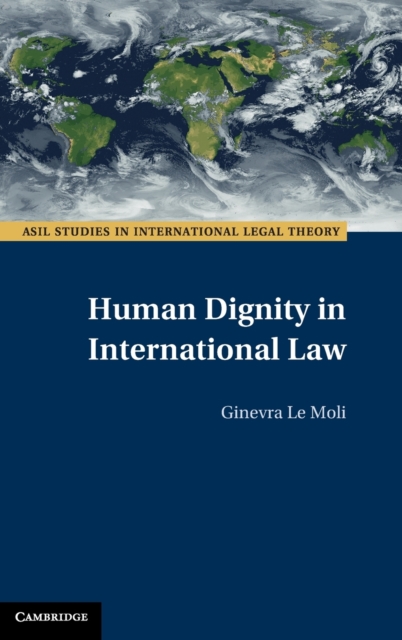 Human Dignity in International Law, Hardback Book
