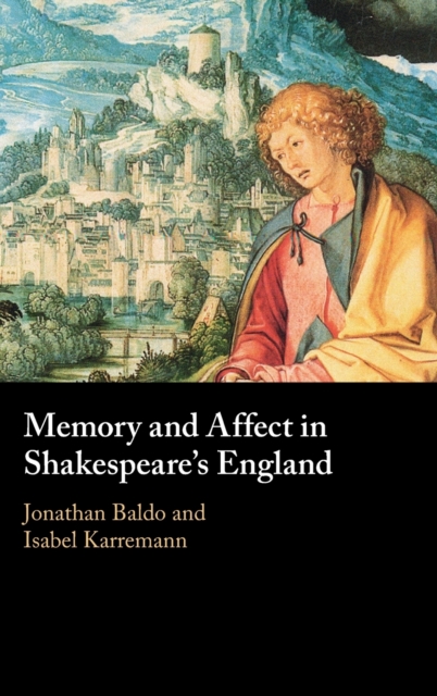 Memory and Affect in Shakespeare's England, Hardback Book