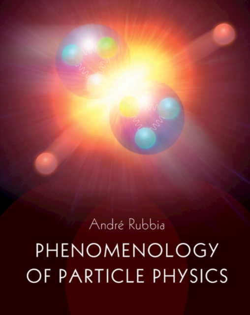 Phenomenology of Particle Physics, Hardback Book