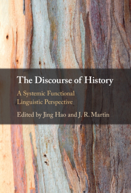 The Discourse of History : A Systemic Functional Linguistic Perspective, Hardback Book