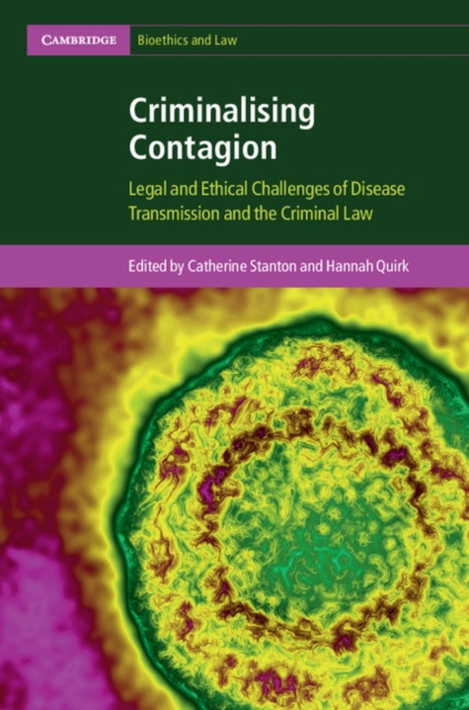 Criminalising Contagion : Legal and Ethical Challenges of Disease Transmission and the Criminal Law, EPUB eBook