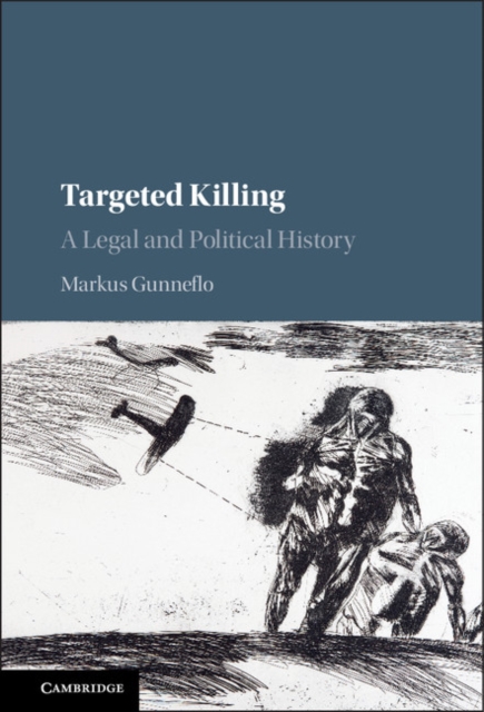Targeted Killing : A Legal and Political History, EPUB eBook