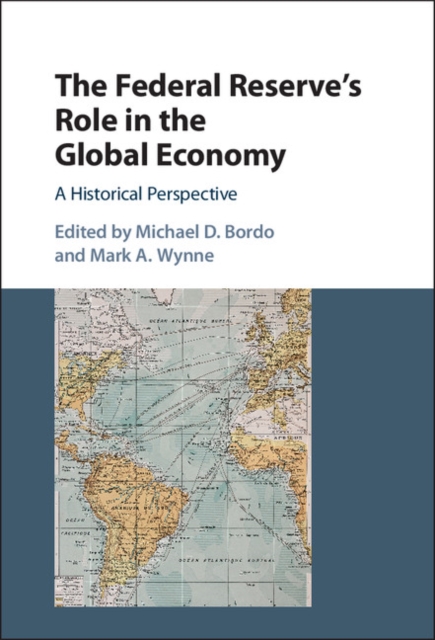 Federal Reserve's Role in the Global Economy : A Historical Perspective, PDF eBook
