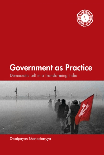 Government as Practice : Democratic Left in a Transforming India, PDF eBook