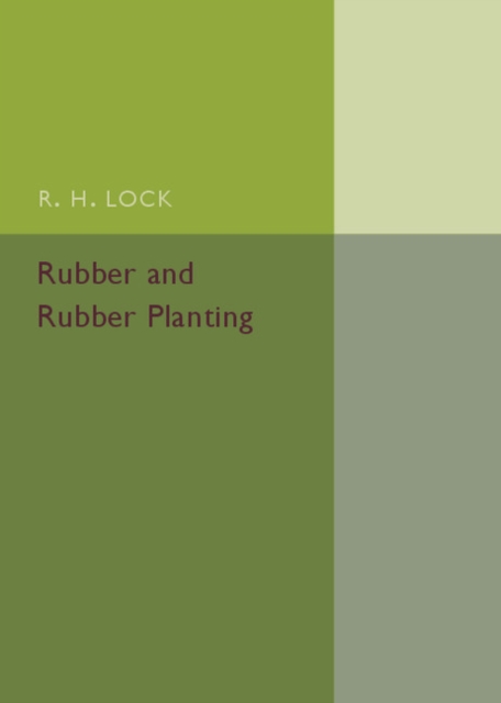 Rubber and Rubber Planting, Paperback / softback Book