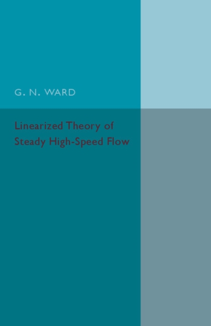 Linearized Theory of Steady High-Speed Flow, Paperback / softback Book