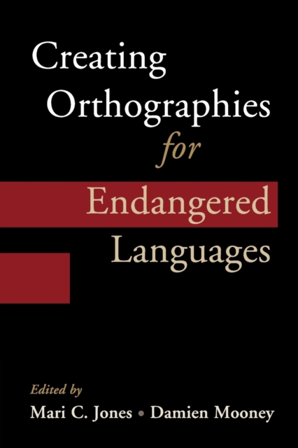Creating Orthographies for Endangered Languages, Paperback / softback Book